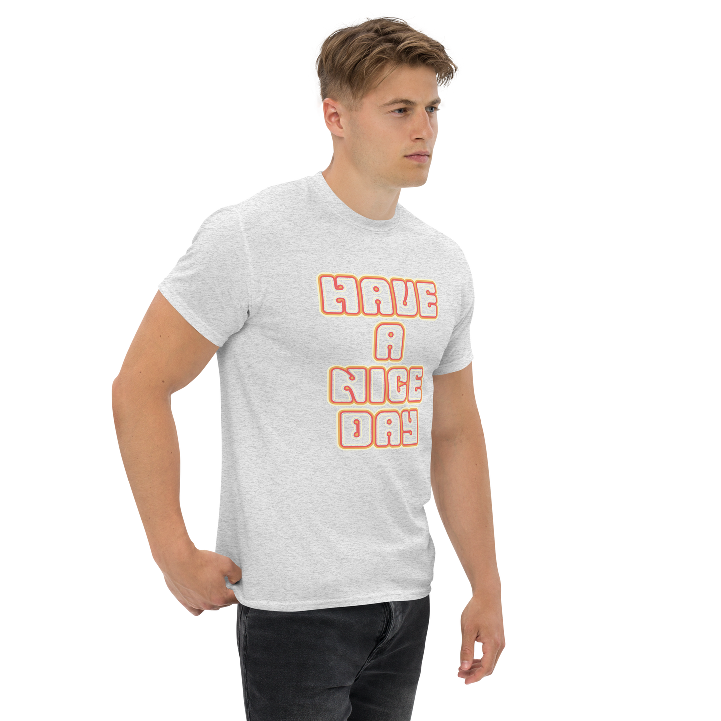 Have a Nice Day - Unisex classic tee