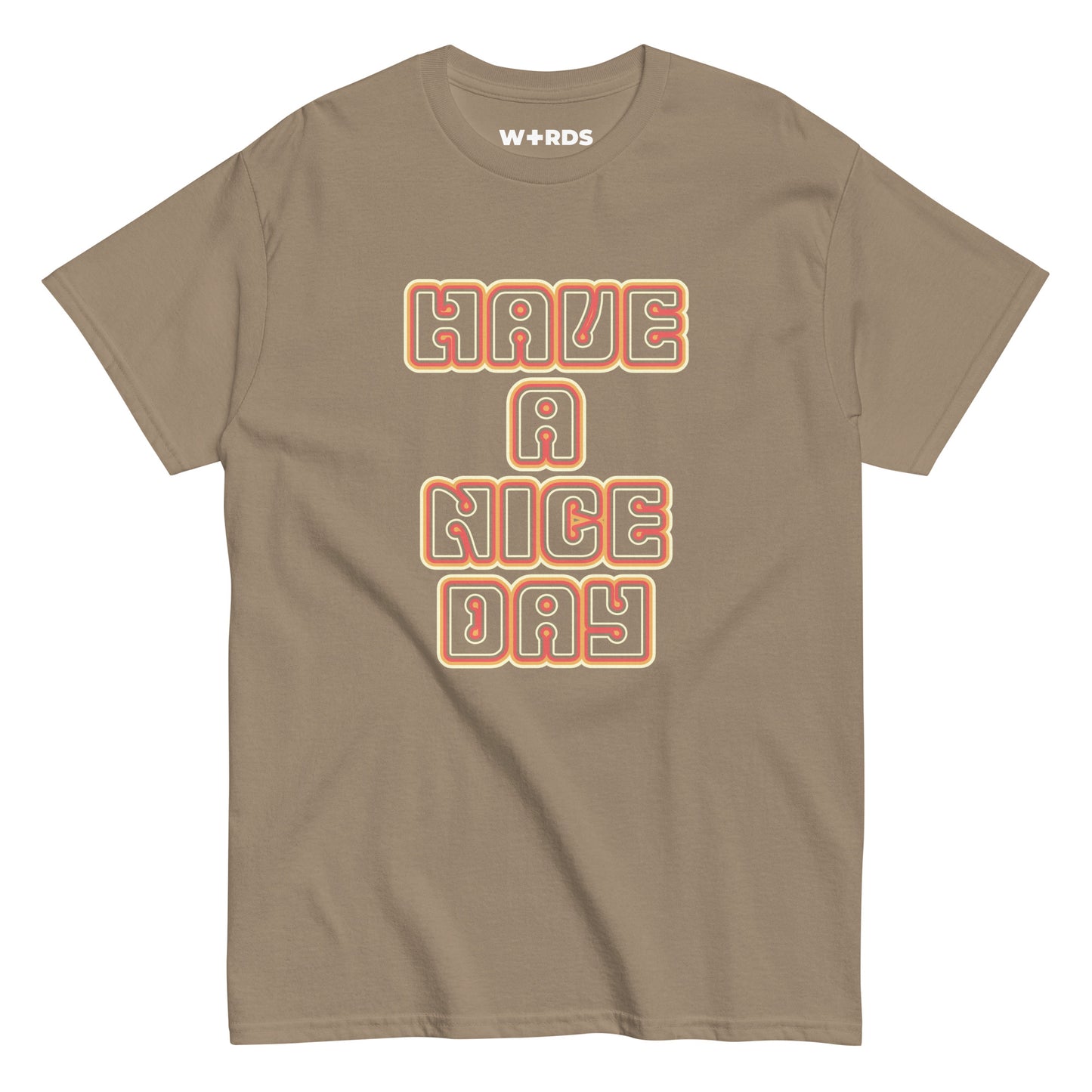 Have a Nice Day - Unisex classic tee