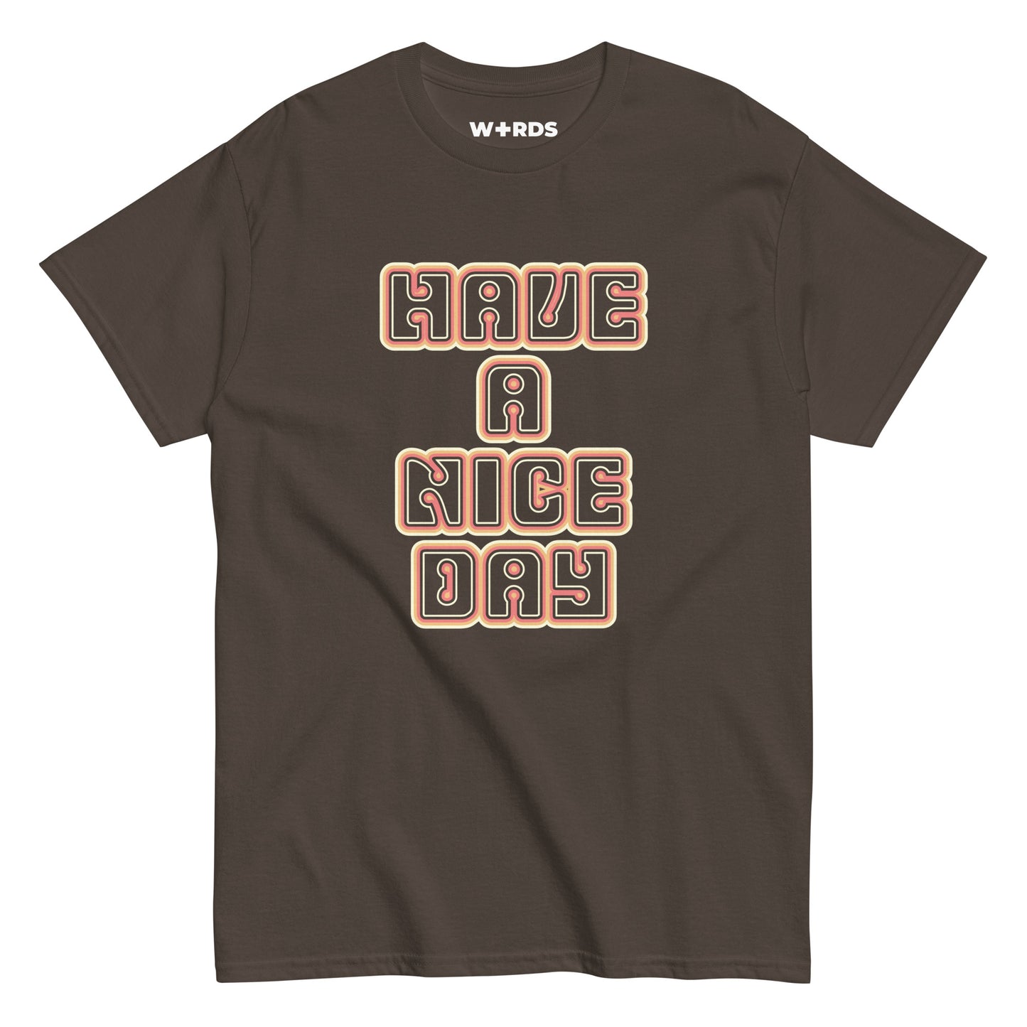 Have a Nice Day - Unisex classic tee