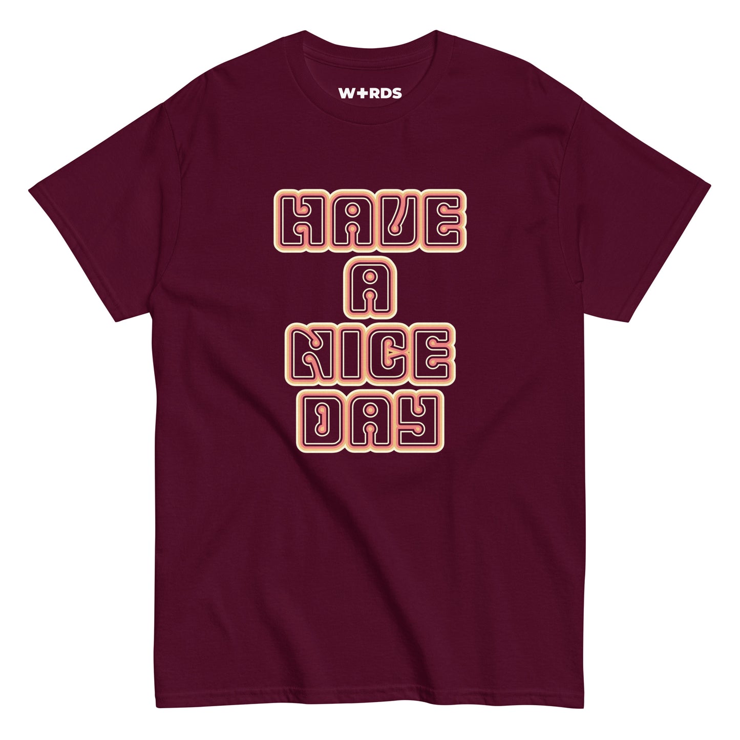 Have a Nice Day - Unisex classic tee