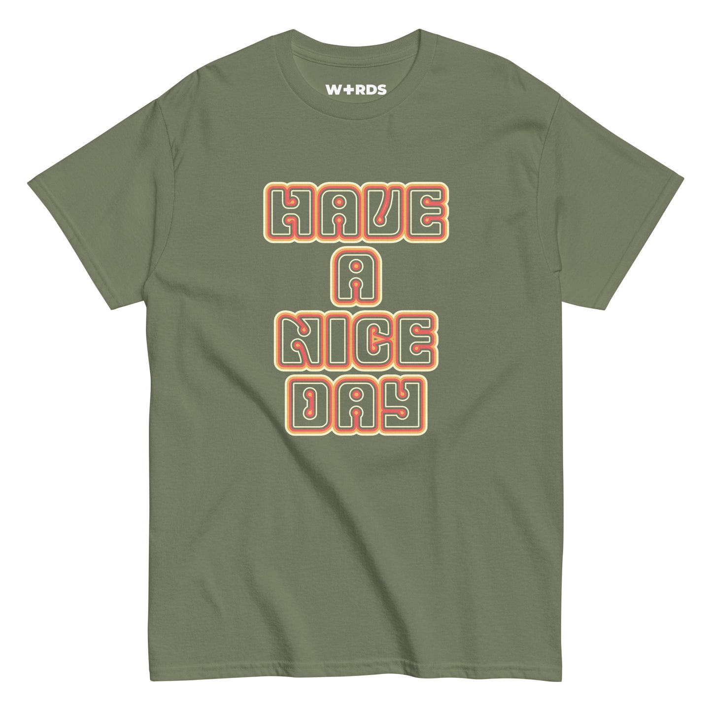 Have a Nice Day - Unisex classic tee
