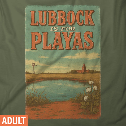 Lubbock is for Playas - Unisex classic tee