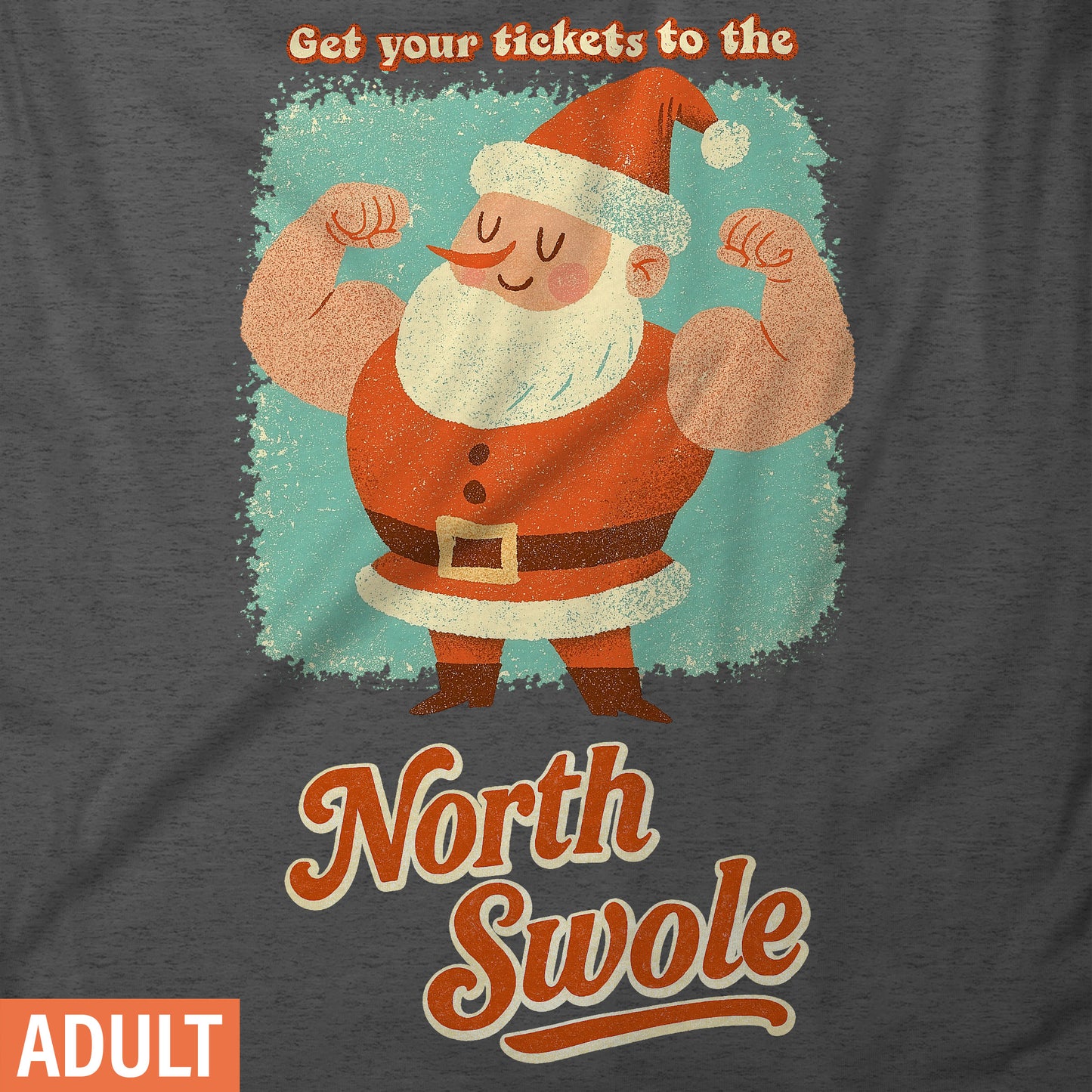 North Swole - Adult Short-Sleeve Unisex T-Shirt