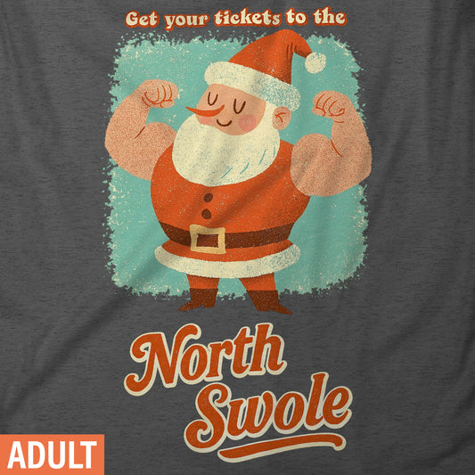 North Swole - Adult Short-Sleeve Unisex T-Shirt