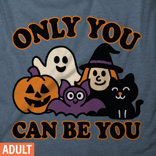 Only You Can Be You - Adult Short-Sleeve Unisex T-Shirt